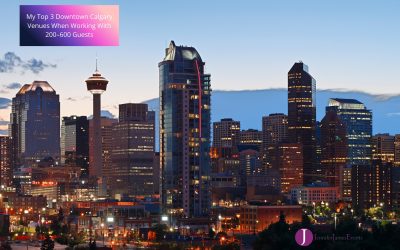 Top 3 Downtown Calgary Venues when working with 200–600 Guests